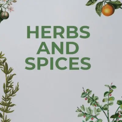 Herbs and Spices